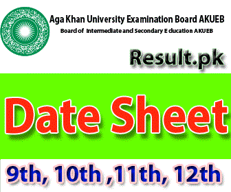 akueb Date Sheet 2024 class 9th, 10th, FSC, Matric, 11th, HSSC, FA, Inter, 12th, SSC, Intermediate, SSC Part 1, SSC Part 2, Inter Part 1, Inter part 2, 1st year, 2nd year, ICS, ICOM