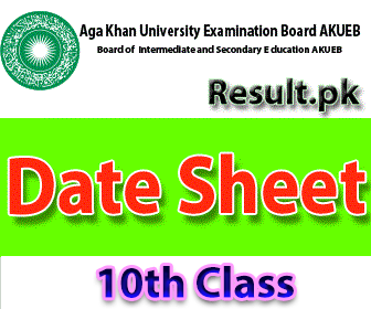 akueb 10th class Date Sheet 2025 akueb 10th class Result 2025 class 9th, 10th, FSC, Matric, 11th, HSSC, FA, Inter, 12th, SSC, Intermediate, SSC Part 1, SSC Part 2, Inter Part 1, Inter part 2, 1st year, 2nd year, ICS, ICOM