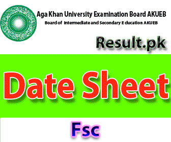 akueb Fsc Date Sheet 2026 akueb Fsc Result 2026 class 9th, 10th, FSC, Matric, 11th, HSSC, FA, Inter, 12th, SSC, Intermediate, SSC Part 1, SSC Part 2, Inter Part 1, Inter part 2, 1st year, 2nd year, ICS, ICOM